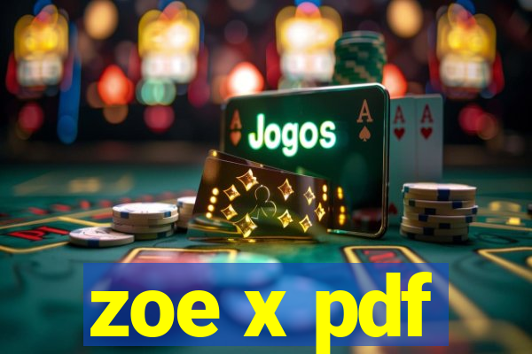 zoe x pdf